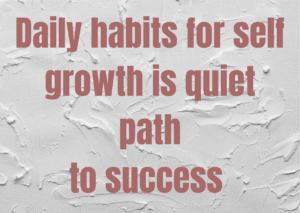 daily habits for self growth