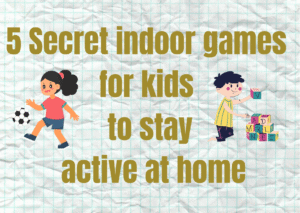 Games for kids indoor